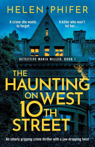 The Haunting on West 10th Street: A totally gripping supernatural crime thriller