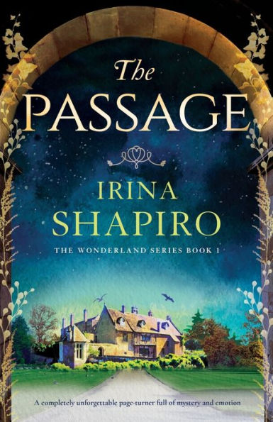 The Passage: A completely unforgettable page-turner full of mystery and emotion
