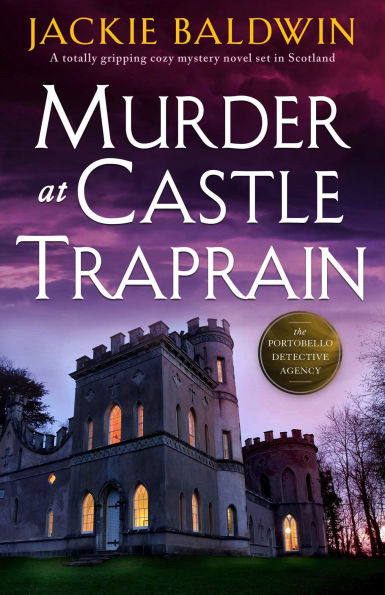 Murder at Castle Traprain: A Totally Gripping Cozy Mystery Novel Set Scotland