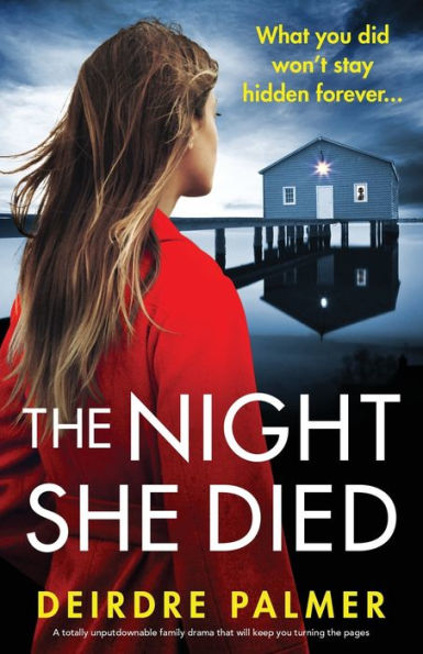 the Night She Died: A totally unputdownable family drama that will keep you turning pages