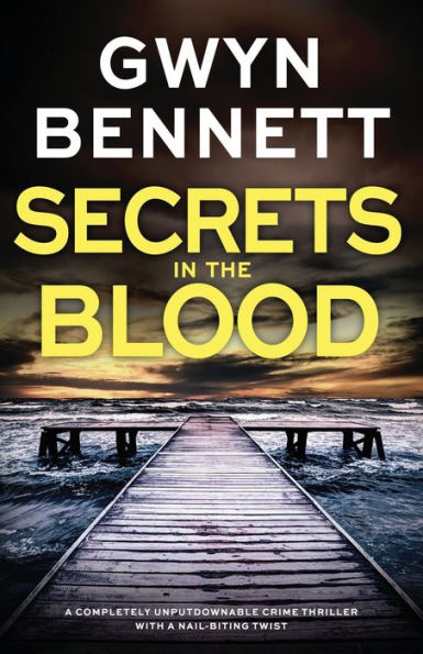 Secrets the Blood: a completely unputdownable crime thriller with nail-biting twist