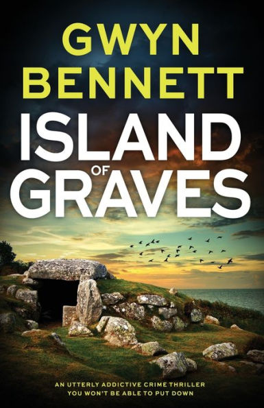 Island of Graves: A utterly addictive crime thriller you won't be able to put down