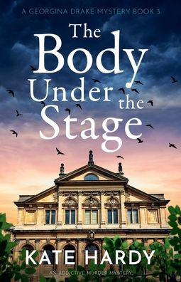 the Body Under Stage: An addictive murder mystery