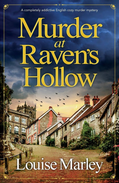 murder at Raven's Hollow: A completely addictive English cozy mystery