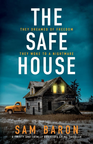 The Safe House: A twisty and totally addictive crime thriller