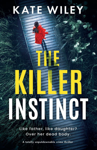 The Killer Instinct: A totally unputdownable crime thriller
