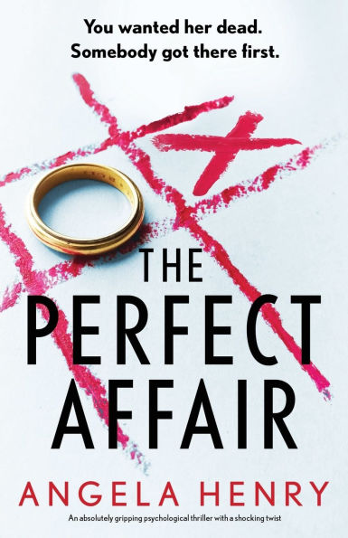 The Perfect Affair: An Absolutely Gripping Psychological Thriller with a Shocking Twist