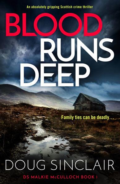 Blood Runs Deep: An Absolutely Gripping Scottish Crime Thriller