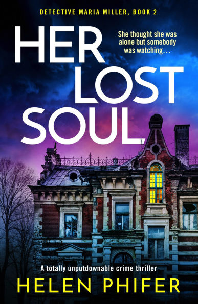 Her Lost Soul: A Totally Unputdownable Crime Thriller