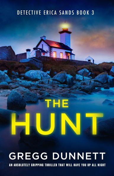 The Hunt: An Absolutely Gripping Thriller That Will Have You Up All Night