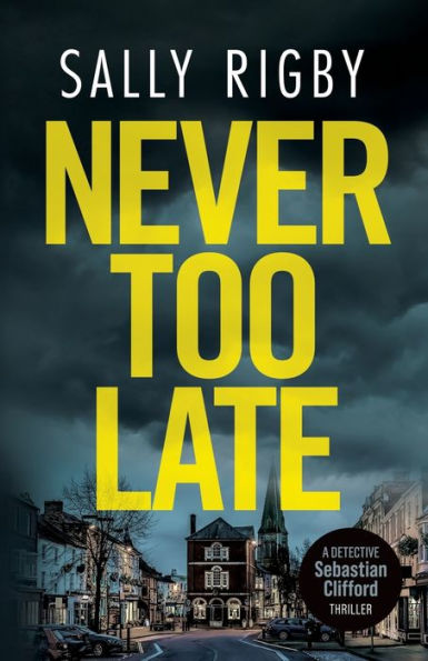 Never Too Late: A Midlands Crime Thriller