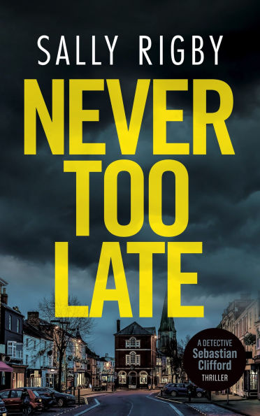 Never Too Late: A Midlands Crime Thriller