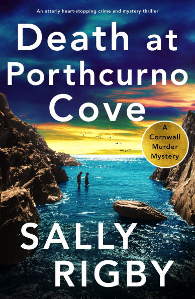 Death at Porthcurno Cove: An Utterly Heart-Stopping Crime and Mystery Thriller