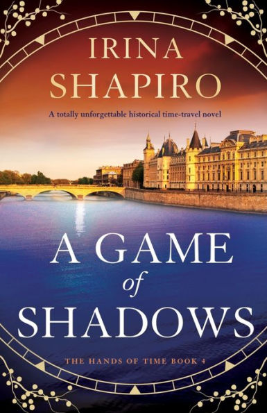 A Game of Shadows: A totally unforgettable historical time-travel novel