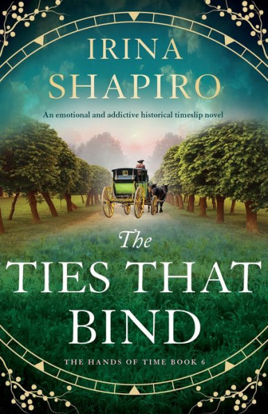 The Ties that Bind: An emotional and addictive historical timeslip novel