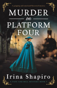Download book pdfs Murder on Platform Four: A gripping and emotional historical mystery 9781805086666 PDB FB2 PDF (English literature)