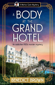 Downloading books from google A Body at the Grand Hotel: An addictive 1920s murder mystery