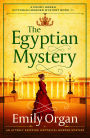 The Egyptian Mystery: An Utterly Gripping Historical Murder Mystery