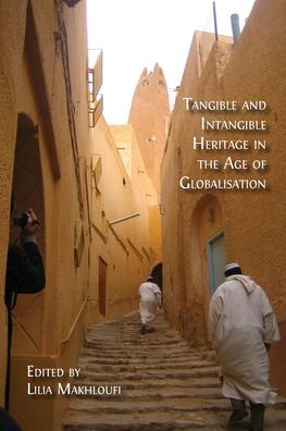 Tangible and Intangible Heritage the Age of Globalisation