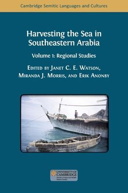 Harvesting the Sea Southeastern Arabia: Volume 1: Regional Studies