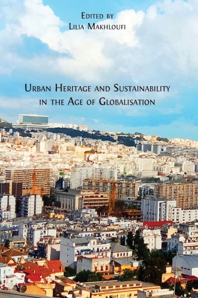 Urban Heritage and Sustainability the Age of Globalisation