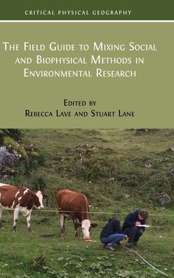 The Field Guide to Mixing Social and Biophysical Methods in Environmental Research