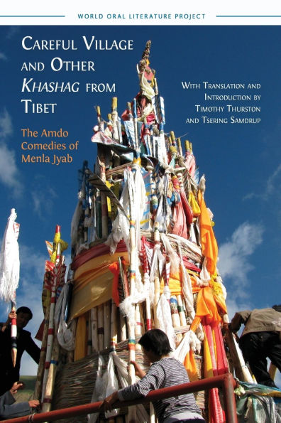 Careful Village and Other Khashag from Tibet: The Amdo Comedies of Menla Jyab