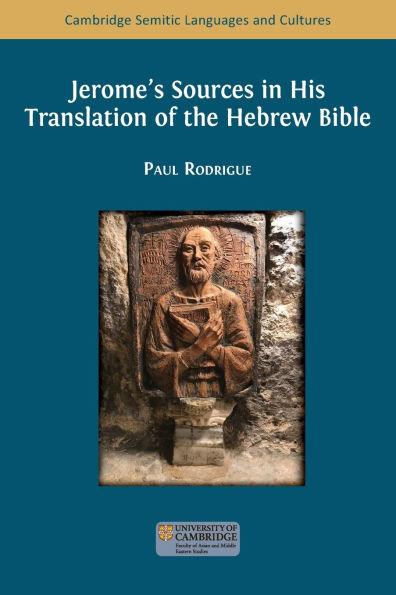 Jerome's Sources His Translation of the Hebrew Bible