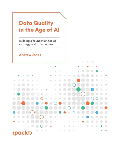 data Quality the Age of AI: Building a foundation for AI strategy and culture