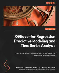 Title: XGBoost for Regression Predictive Modeling and Time Series Analysis: Learn how to build, evaluate, and deploy predictive models with expert guidance, Author: Partha Pritam Deka