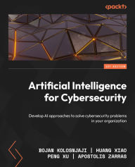 Title: Artificial Intelligence for Cybersecurity: Develop AI approaches to solve cybersecurity problems in your organization, Author: Bojan Kolosnjaji