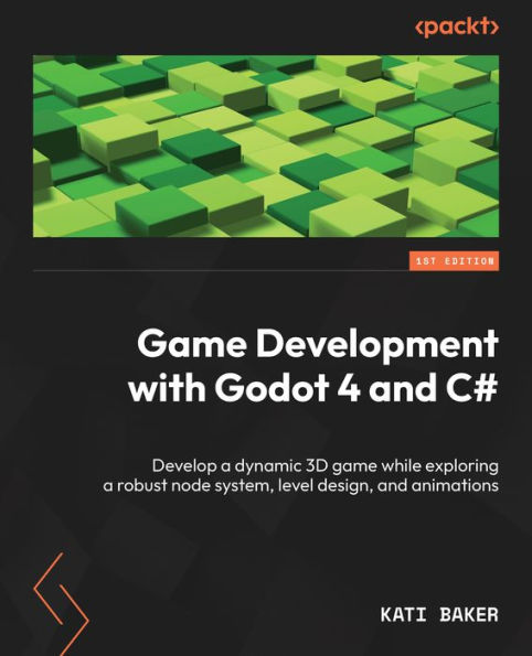 Game Development with Godot 4 and C#: Develop a dynamic 3D game while exploring a robust node system, level design, and animations