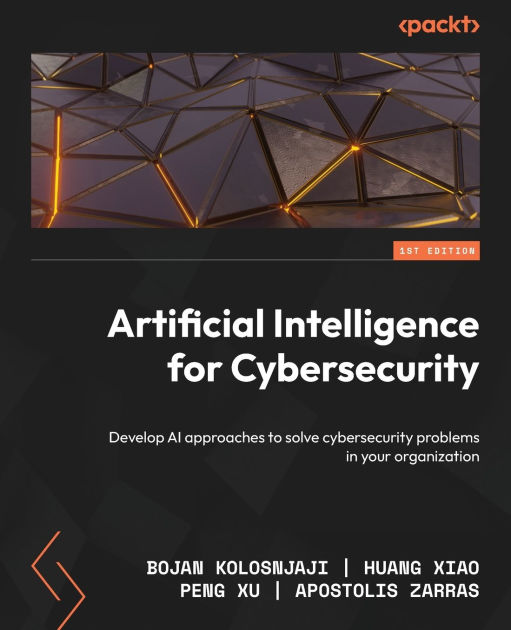 Artificial Intelligence for Cybersecurity: Learn how AI intersects with ...