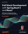 Full Stack Development with Spring Boot 3 and React: Build modern web applications using the power of Java, React, and TypeScript