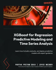 Title: XGBoost for Regression Predictive Modeling and Time Series Analysis: Learn how to build, evaluate, and deploy predictive models with expert guidance, Author: Partha Pritam Deka