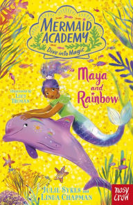 Title: Mermaid Academy: Maya and Rainbow: Maya and Rainbow, Author: Julie Sykes