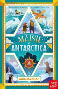 Title: Maisie vs Antarctica, Author: Jack Jackman