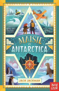 Title: Maisie vs Antarctica, Author: Jack Jackman