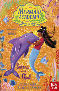 Top 20 free ebooks download Mermaid Academy: Serena and Opal by Julie Sykes, Linda Chapman, Lucy Truman English version