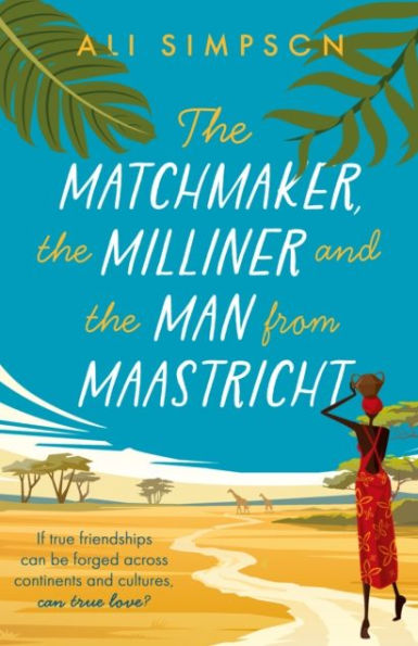 the Matchmaker, Milliner and Man from Maastricht