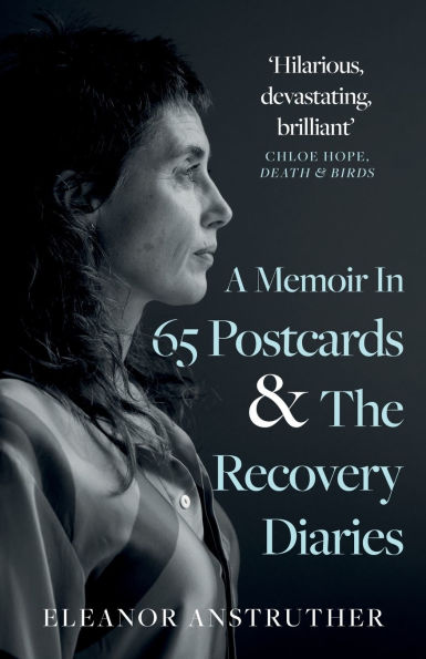 A Memoir 65 Postcards & The Recovery Diaries