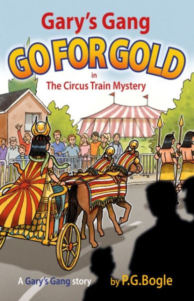 Gary's Gang Go for Gold: The Circus Train Mystery
