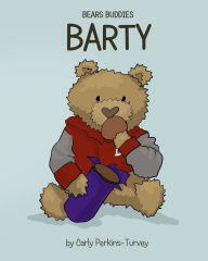 Title: Bears Buddies - Barty, Author: Carly Perkins-Turvey