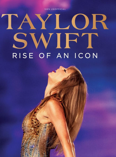 Taylor Swift: Rise of an Icon