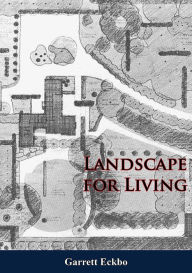 Title: Landscape for Living, Author: Garrett Eckbo