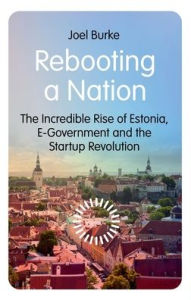 The first 20 hours audiobook free download Rebooting a Nation: The Incredible Rise of Estonia, E-Government and the Startup Revolution (English literature)