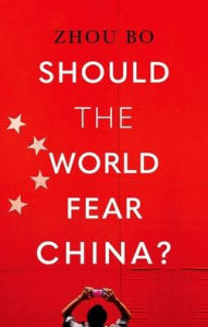 Books epub format free download Should the World Fear China? FB2 DJVU in English by Zhou Bo 9781805263456