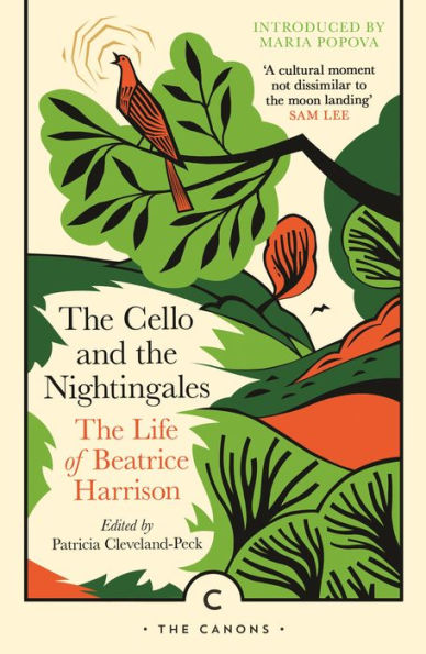 The Cello and Nightingales: Life of Beatrice Harrison