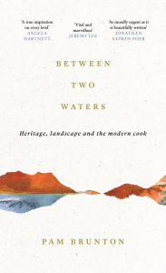 Scribd ebooks free download Between Two Waters: Heritage, landscape and the modern cook CHM 9781805301776 (English Edition)