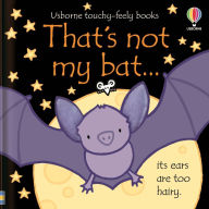 Title: That's not my bat...: A Halloween Book for Kids, Author: Fiona Watt